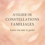 Ateliers constellations familiales